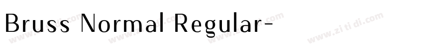 Bruss Normal Regular字体转换 Bruss Normal Regular字体转换